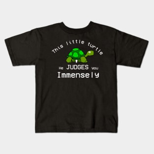 This Little turtle He Judges You Immensely. Kids T-Shirt